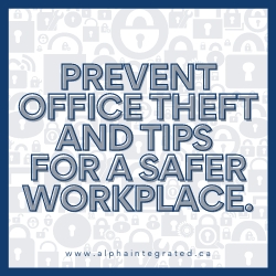 Prevent Office Theft and Tips for a Safer Workplace