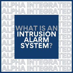 What is an Intrusion Alarm System?